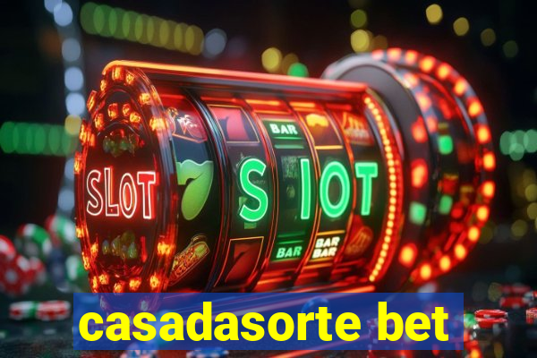 casadasorte bet